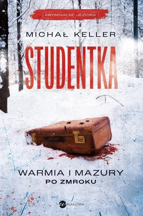 Kryminalne jeziora T.2 Studentka, Michał Keller