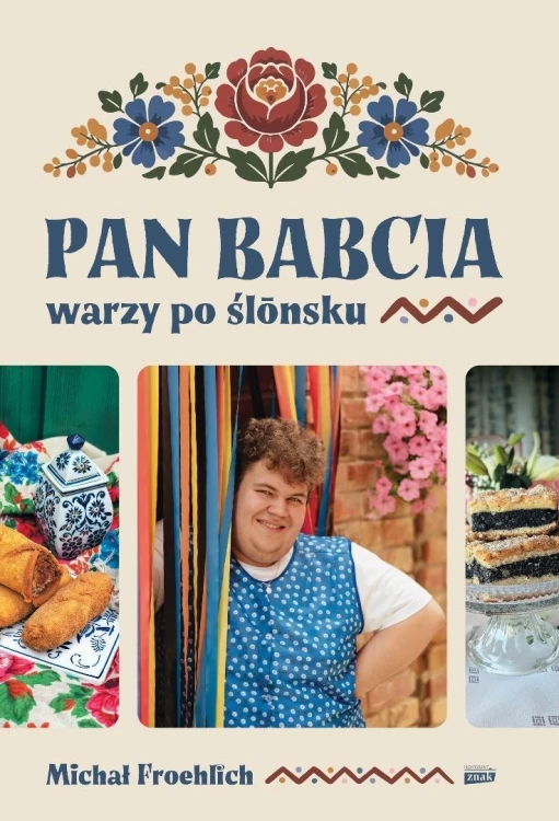 Pan Babcia warzy po ślonsku, Michał Froehlich