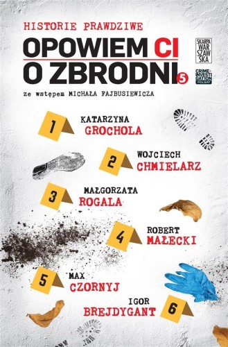 Opowiem ci o zbrodni T.5 Historie prawdziwe