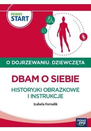 Pewny start. O dojrzewaniu. Dziewczęta. Dbam o...