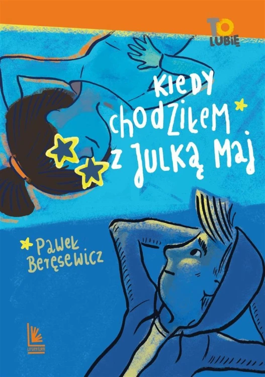 Kiedy chodziłem z Julką Maj, Paweł Beręsewicz
