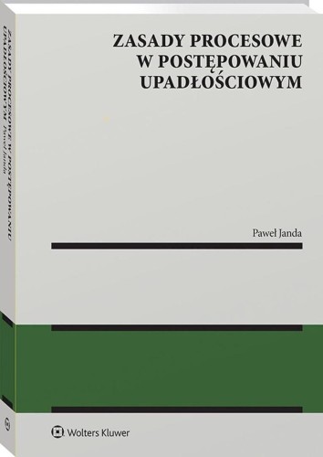 Zasady procesowe w postępowaniu upadłościowym