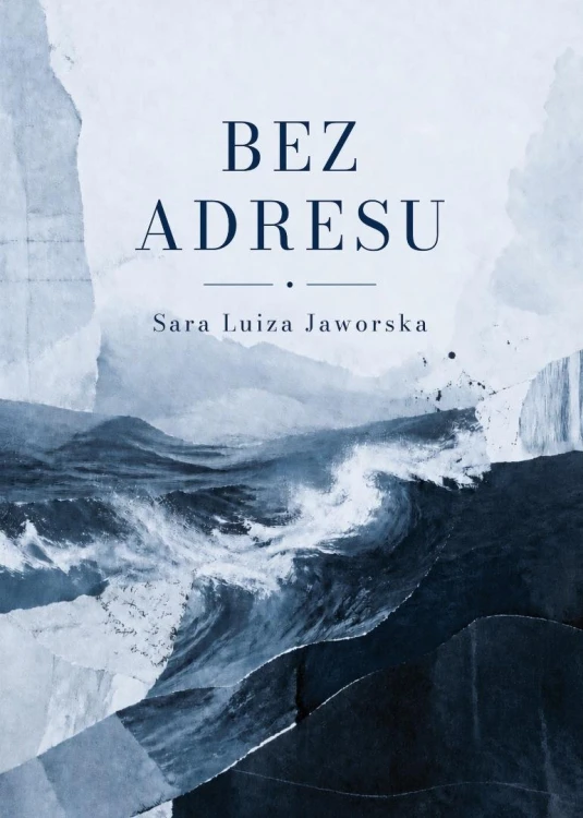 Bez adresu, Jaworska Sara Luiza