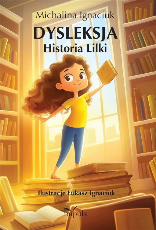Dysleksja. Historia Lilki, Michalina Ignaciuk