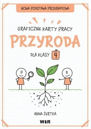 Przyroda. Graficzne karty pracy dla klasy 4