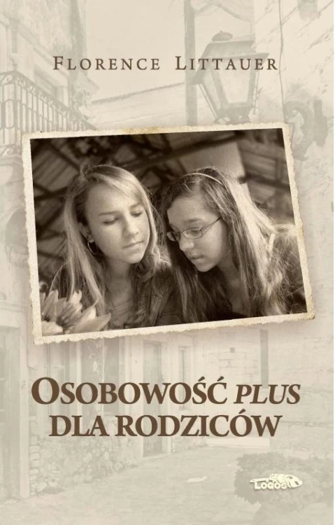 Osobowość plus dla rodziców TW, Littauer Florence