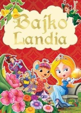 Bajkolandia, praca zbiorowa