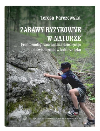 Zabawy ryzykowne w naturze, Teresa Parczewska