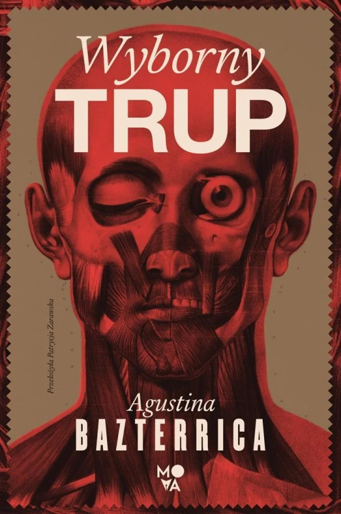 Wyborny trup, Agustina Bazterrica