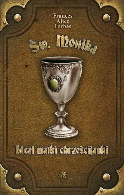 Ideał matki chrześcijanki - św. Monika