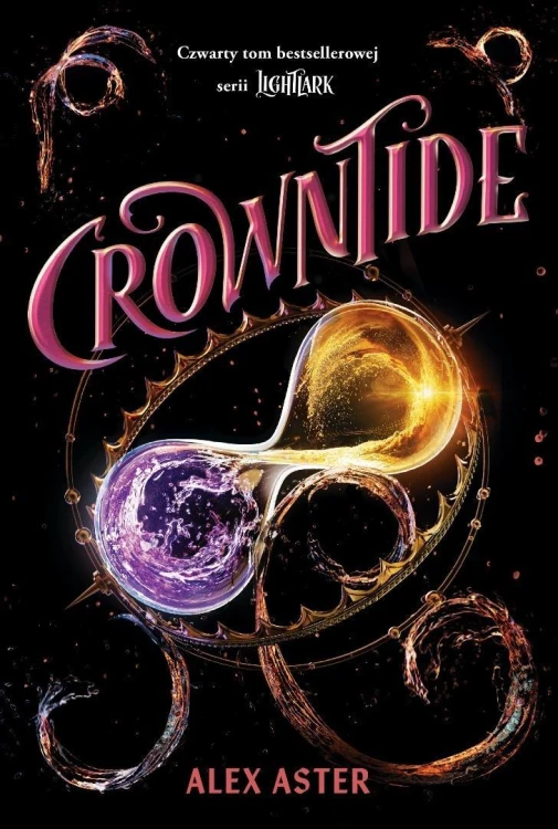 Lightlark T.4 Crowntide, Alex Aster