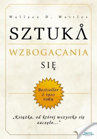 Sztuka wzbogacania się, Wallace D. Wattles