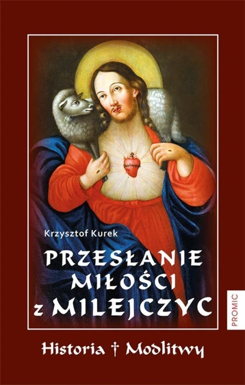 Przesłanie Miłości z Milejczyc, Krzysztof Kurek