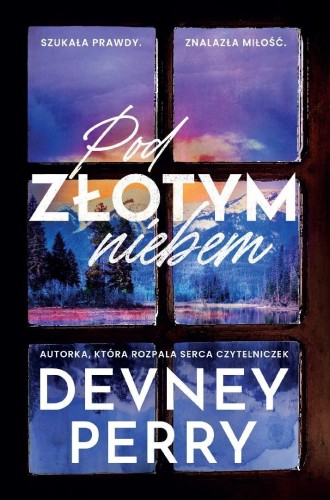 Pod złotym niebem, Devney Perry