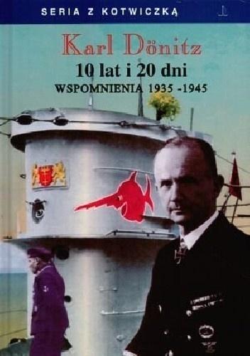 10 lat i 20 dni. Wspomnienia 1935-1945