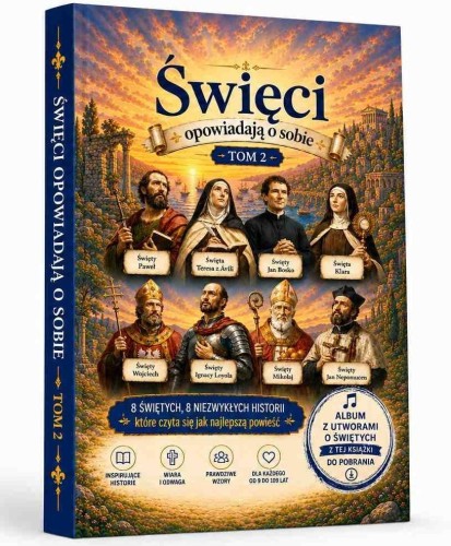 Święci opowiadają o sobie T.2