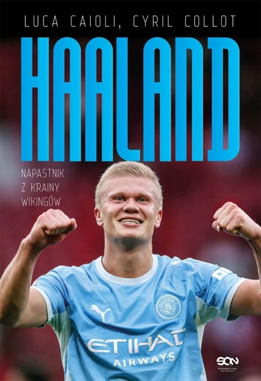 Erling Haaland. Napastnik z krainy wikingów