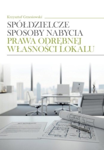 Spółdzielcze sposoby nabycia prawa odrębnej...