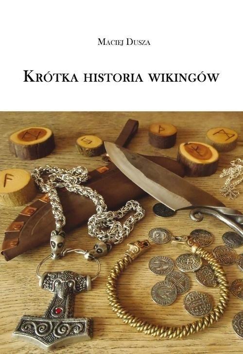Krótka historia wikingów, Maciej Dusza