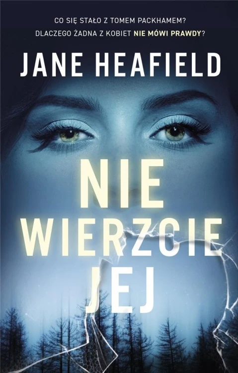 Nie wierzcie jej, Jane Heafield