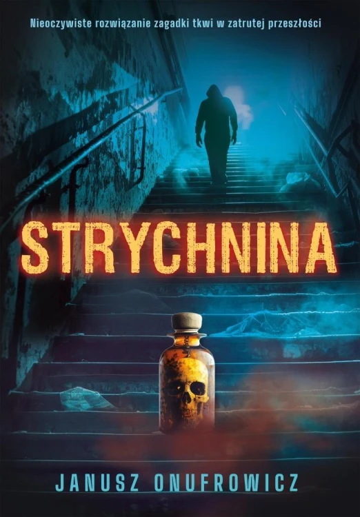 Strychnina, Janusz Onufrowicz