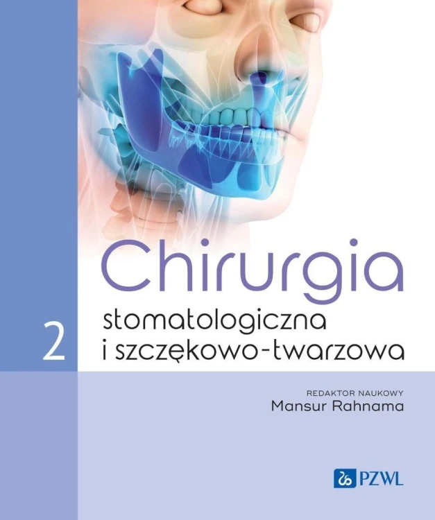 Chirurgia stomatologiczna i szczękowo-twarzowa T.2