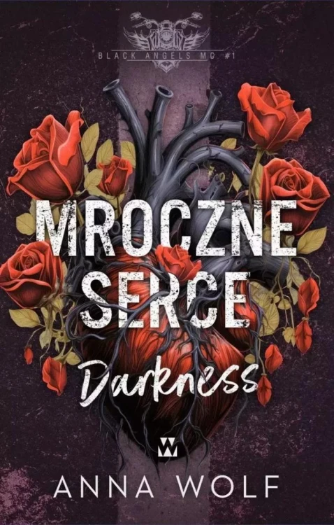 Black Angels MC T.1 Mroczne serce. Darkness