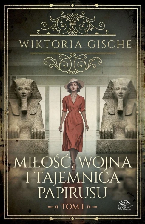 Miłość, wojna i tajemnica papirusu T.1