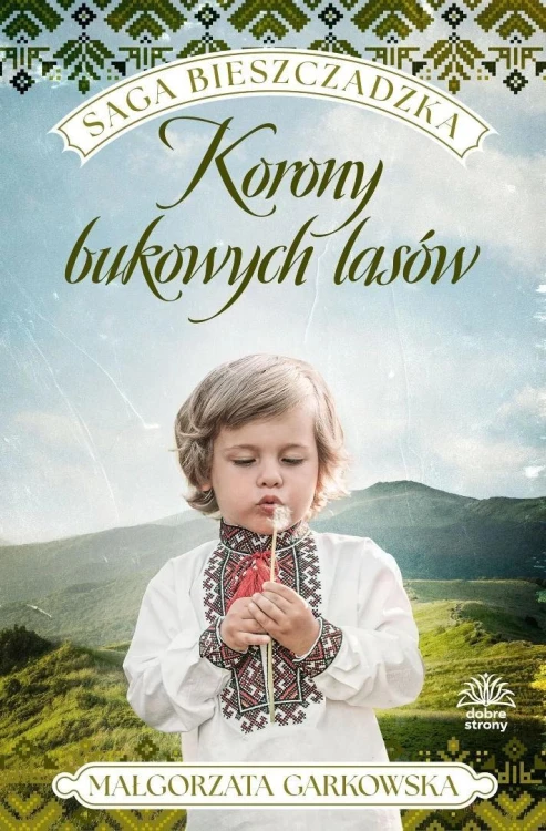 Saga bieszczadzka T.2 Korony bukowych lasów