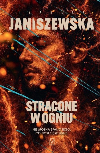 Stracone w ogniu, Izabela Janiszewska