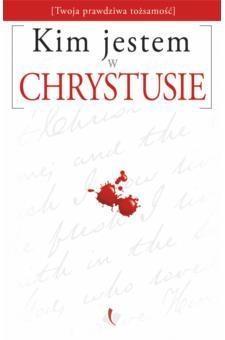 Kim Jestem w Chrystusie?, praca zbiorowa