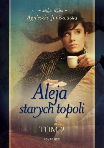 Aleja starych topoli. T.2, Agnieszka Janiszewska
