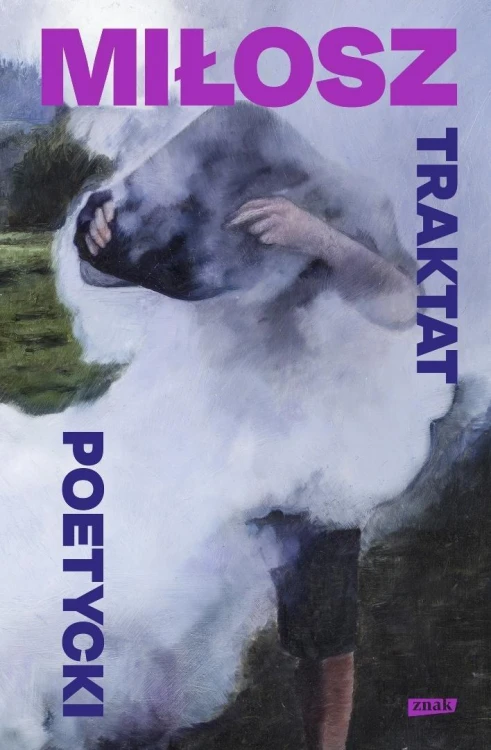 Traktat poetycki, Czesław Miłosz