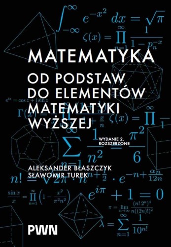 Matematyka. Od podstaw do elementów matematyki...