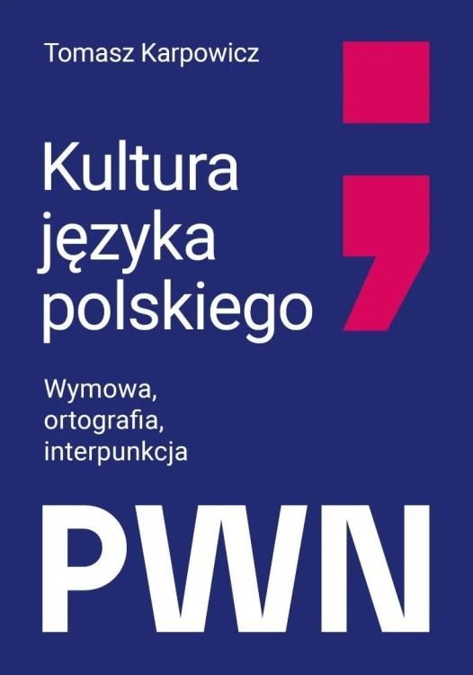 Kultura języka polskiego. Wymowa, ortografia...
