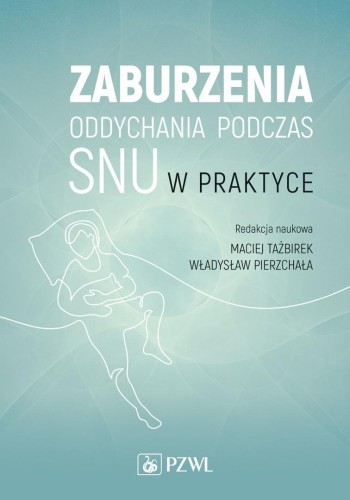 Zaburzenia oddychania podczas snu w praktyce