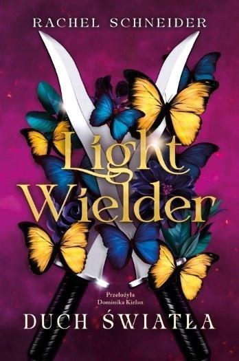 Light Wielder. Duch światła, Rachel Schneider