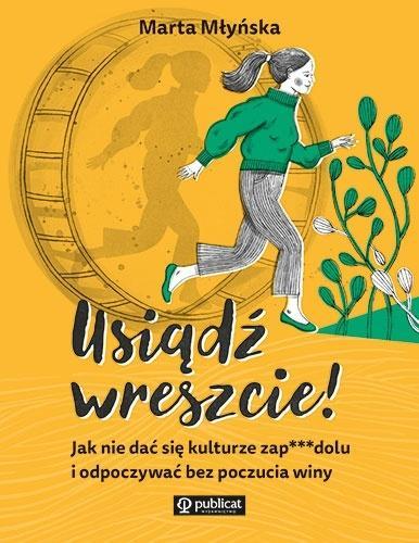 Usiądź wreszcie! Jak nie dać się kulturze...
