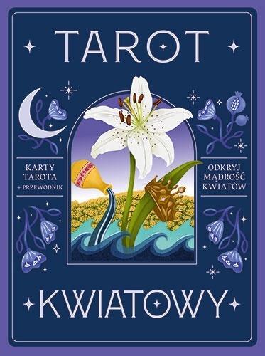 Tarot kwiatowy. Karty tarota + przewodnik