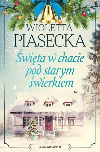 Święta w chacie pod starym świerkiem