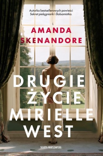 Drugie życie Mirielle West, Amanda Skenandore