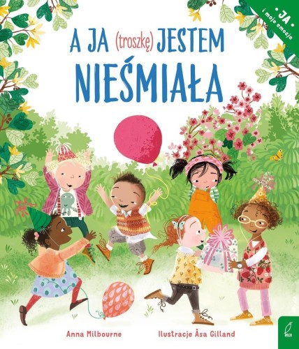 A ja (troszkę) jestem nieśmiała, Anna Milbourne