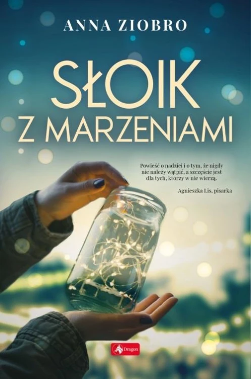Słoik z marzeniami, Anna Ziobro
