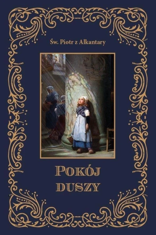 Pokój duszy, Św. Piotr z Alkantary