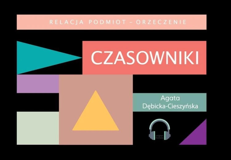 Czasowniki, Agata Dębicka-Cieszyńska