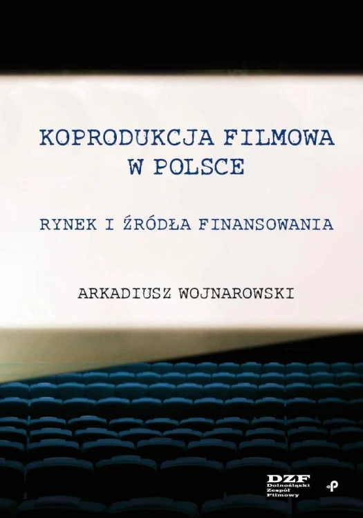 Koprodukcja filmowa w Polsce. Rynek i źródła...