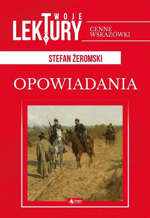 Opowiadania. Stefan Żeromski BR, Stefan Żeromski