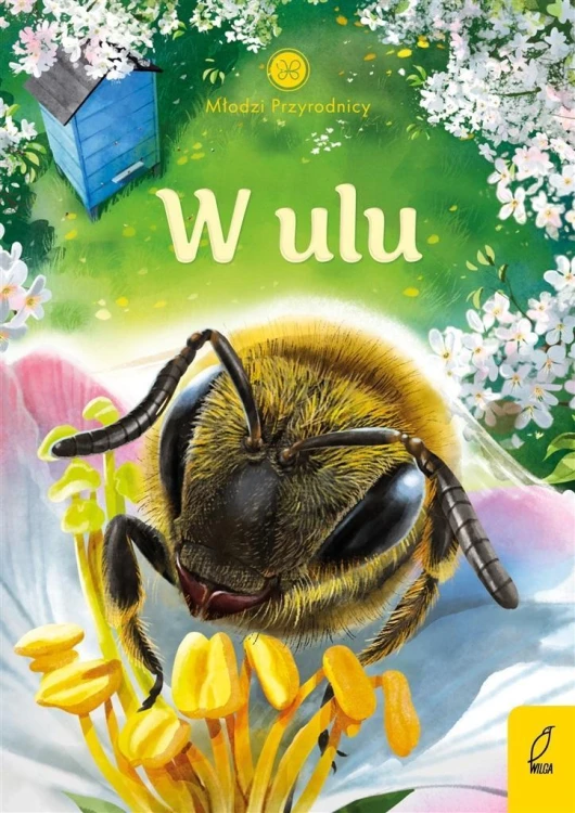 Młodzi przyrodnicy. W ulu, Patrycja Zarawska