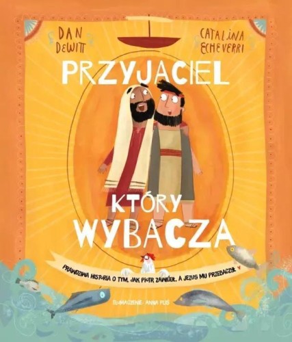 Przyjaciel, który wybacza. Prawdziwa opowieść o ty