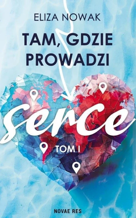 Tam, gdzie prowadzi serce, Eliza Nowak